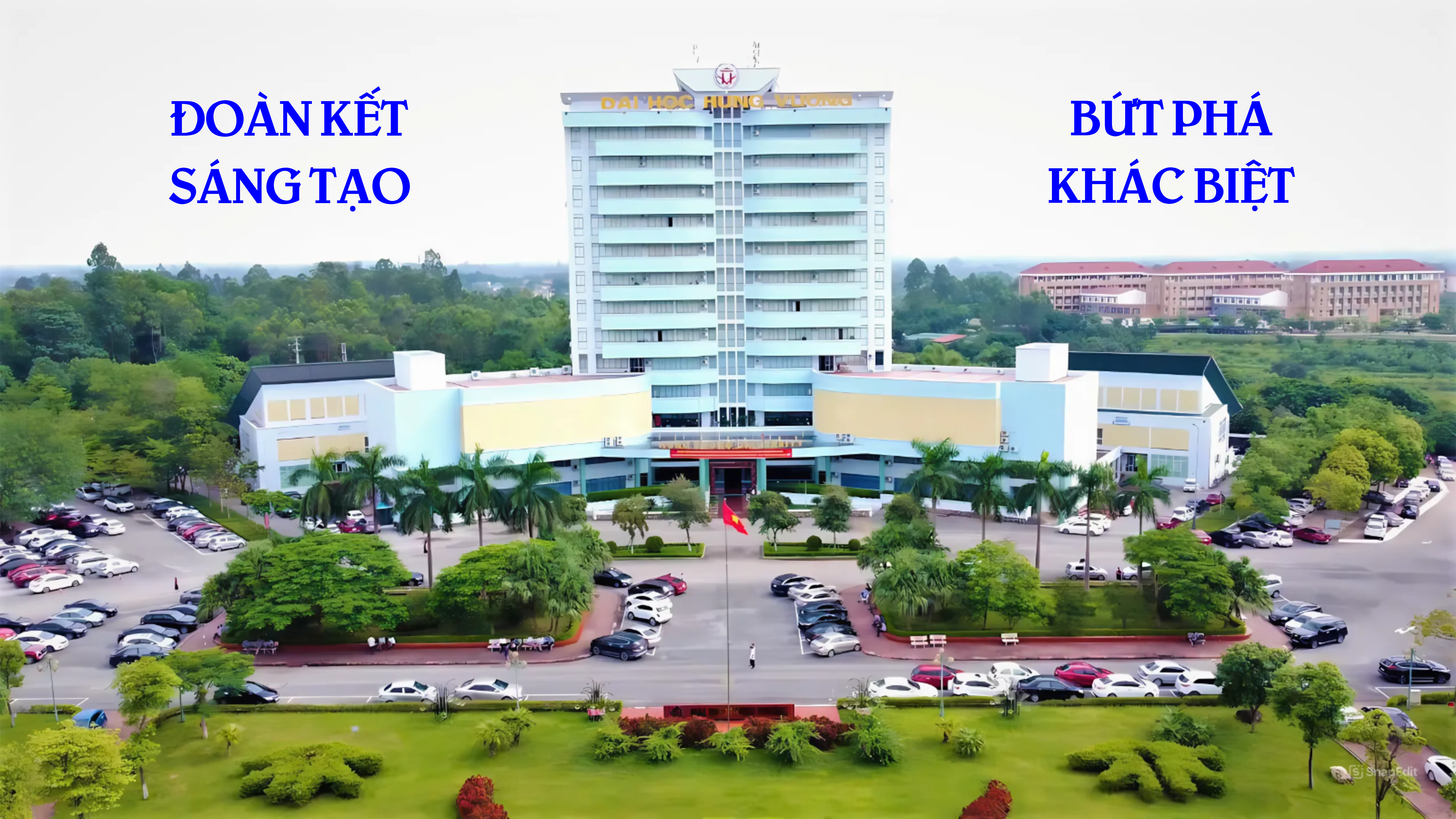 ĐH HÙNG VƯƠNG: ĐOÀN KẾT - SÁNG TẠO - BỨT PHÁ - KHÁC BIỆT